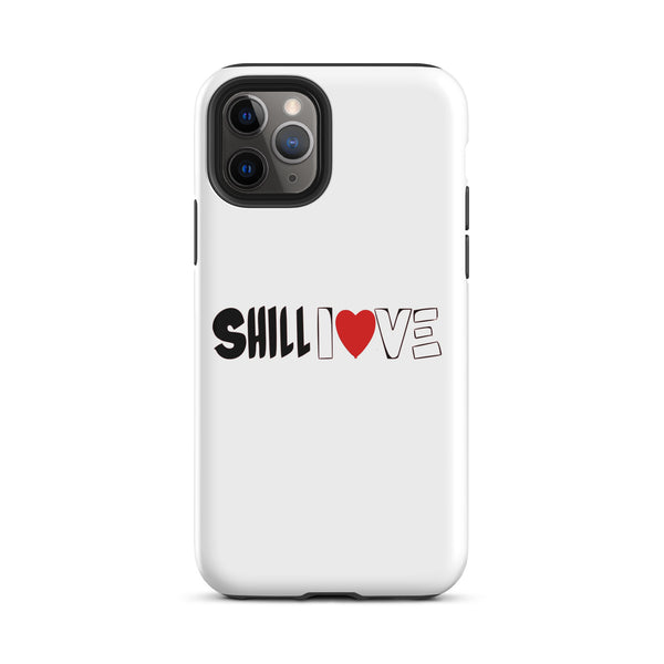 "Shill Love" Tough Case for iPhone®