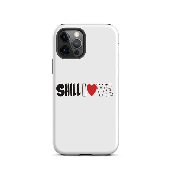 "Shill Love" Tough Case for iPhone®