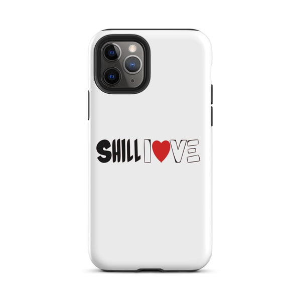 "Shill Love" Tough Case for iPhone®