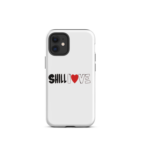 "Shill Love" Tough Case for iPhone®