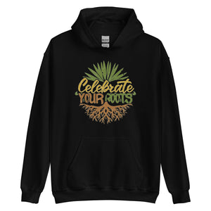 "Celebrate Your Roots" Hoodie